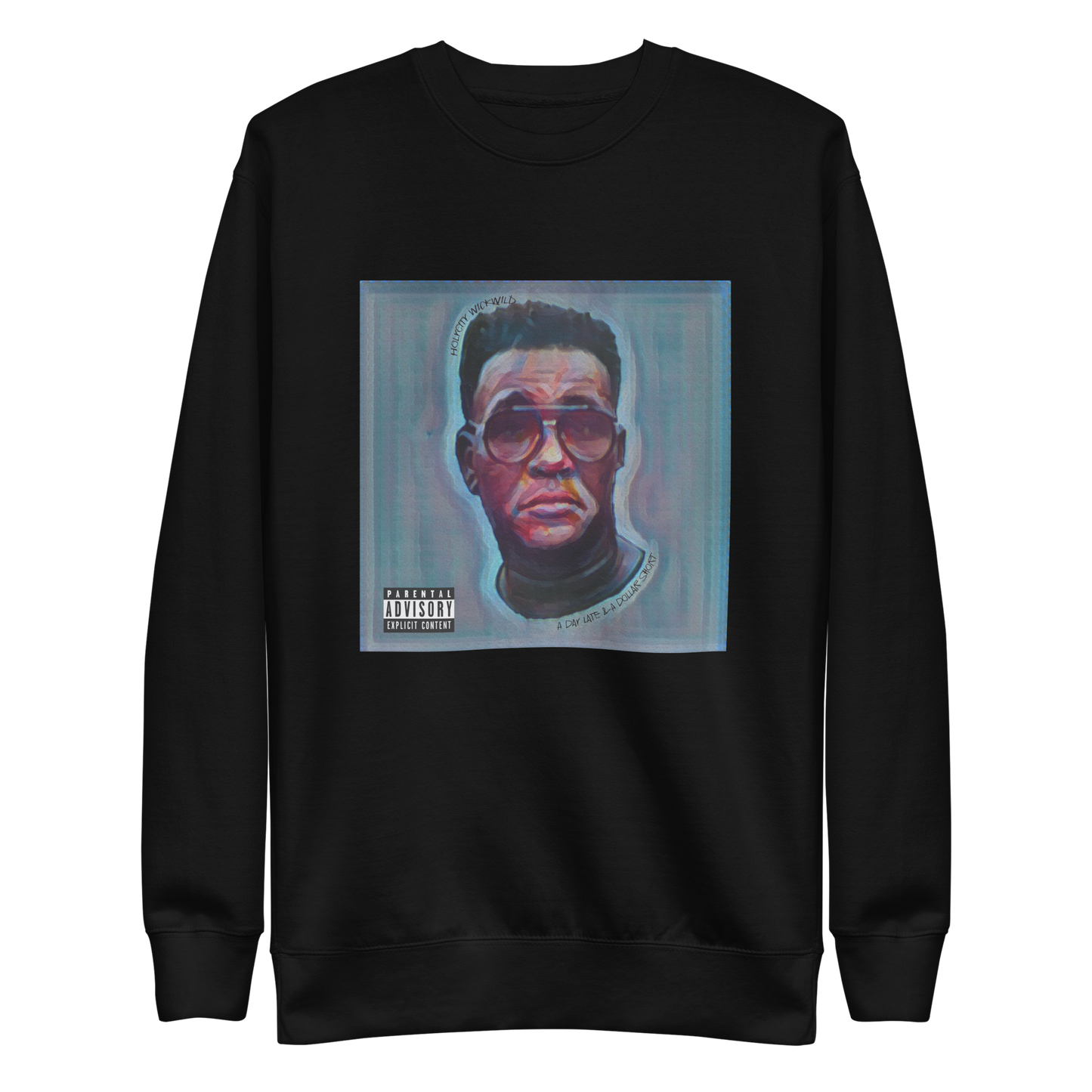 A DAY LATE Sweatshirt